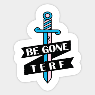 BE GONE TERF Sticker